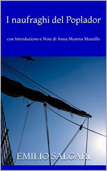 I naufraghi del Poplador: con Introduzione e Note di Anna Morena Mozzillo